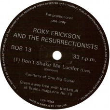 ROKY ERICKSON AND THE RESURRECTIONISTS Don't Shake Me Lucifer (Live) (Bucketfull Of Brains – BOB 13) 7" promotional 33 ⅓ RPM Flexi-disc single sided (Psychedelic Rock, Horror Rock)